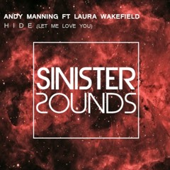 Andy Manning Ft Laura Wakefield - Hide (Let Me Love You)