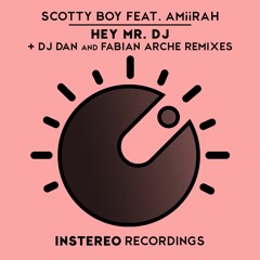 Hey Mr DJ (Groove Cruise Remix) - Scotty Boy Feat. AMiiRAH