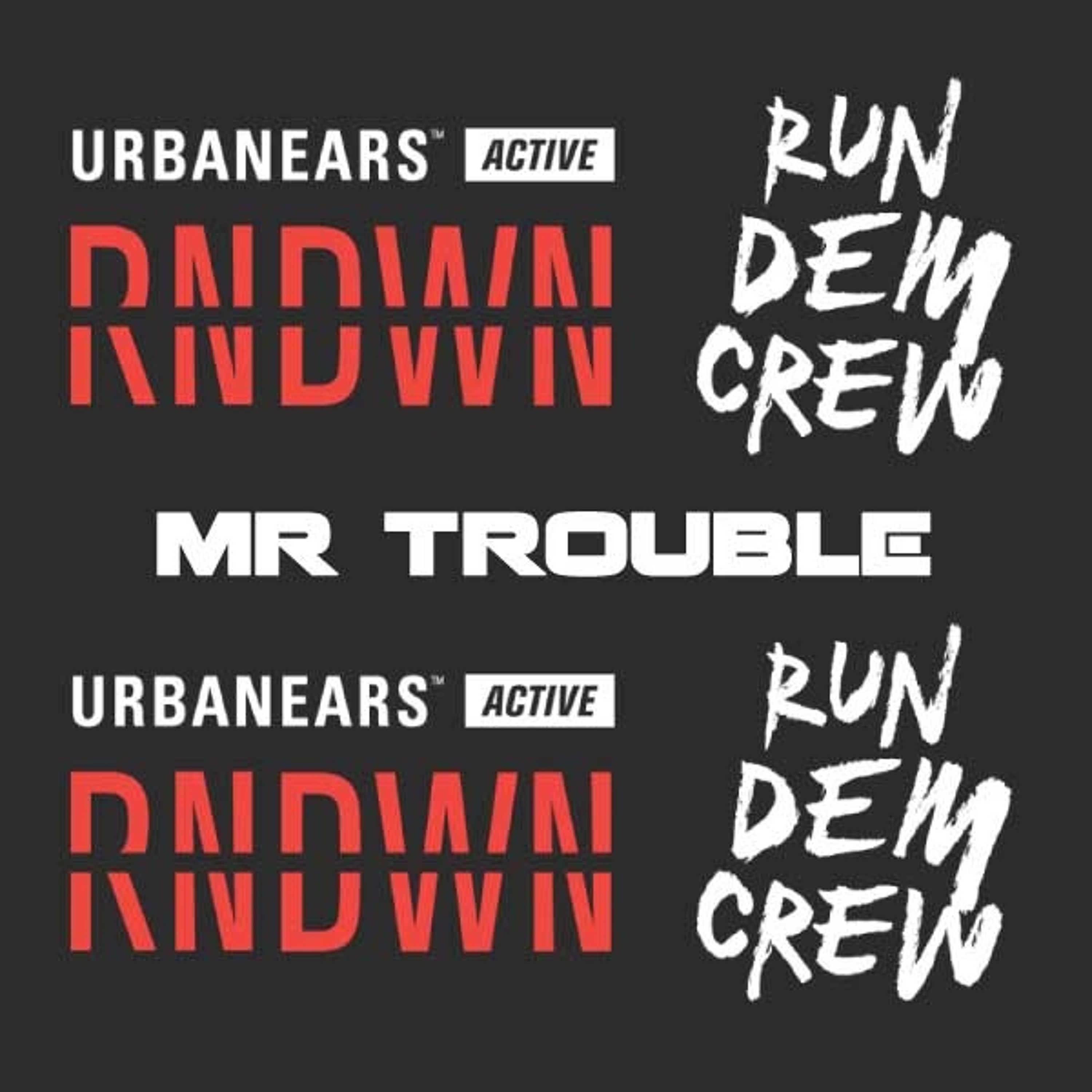 Urbanears Active RNDWN X Run Dem Crew Mr Trouble Set 2 episode artwork