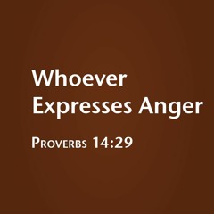 Whoever Expresses Anger