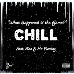 What Happen 2 The Game  (Ft Mz Pursley & Nice)