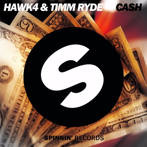 HAWK4 & Timm Ryde - Cash (Original Mix)