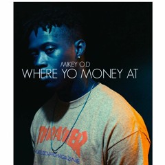 Where Ya Money At FREESTYLE