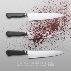 ALIA ZIN (SLAUGHTER)