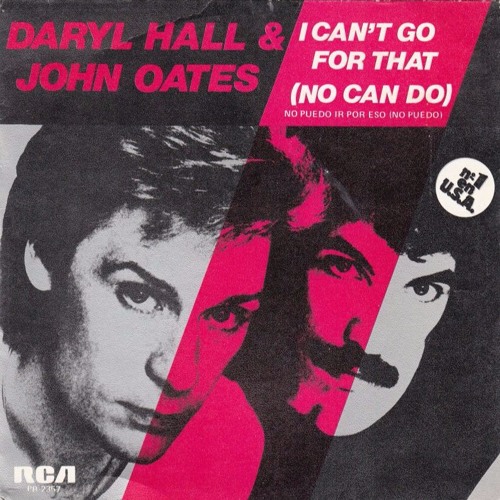 Stream Daryl Hall And John Oates - I Can't Go For That (DJ KIK Now Can Do  2016) by DJ_KIK | Listen online for free on SoundCloud
