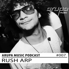 Rush Arp_Arupa Podcast_#007