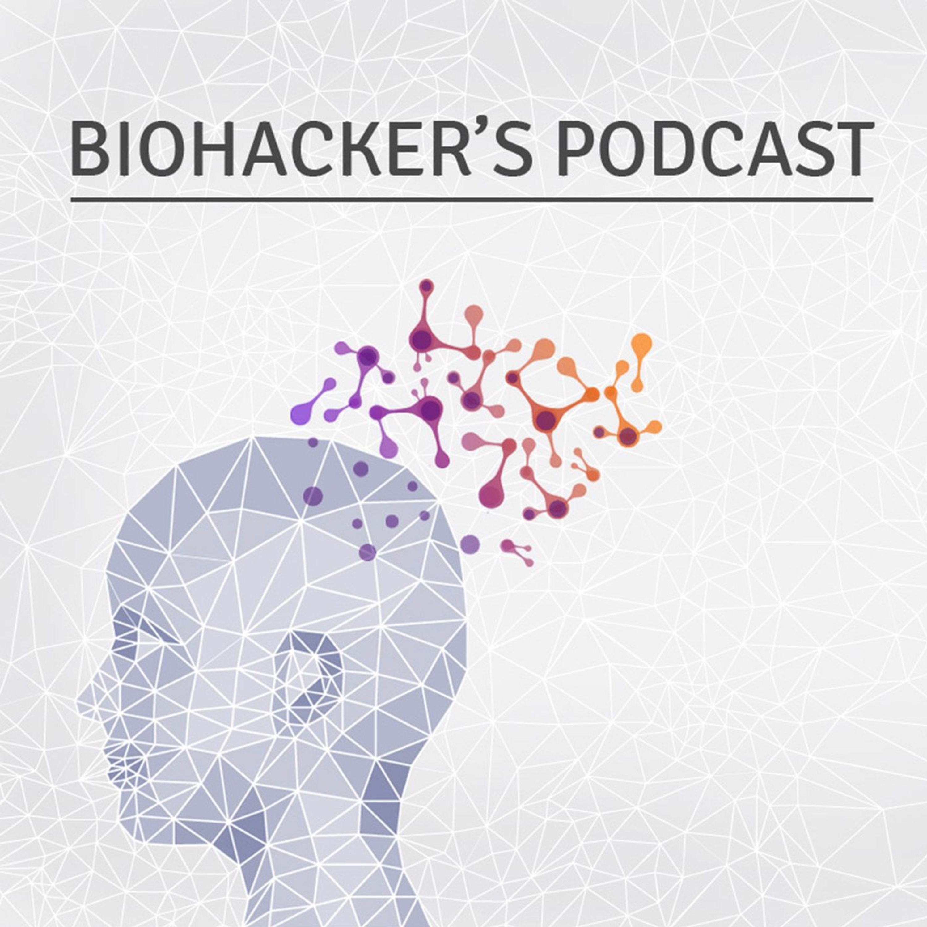 Biohacker\'s Podcast