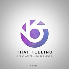 MTBWillford & Class Clowns - That Feeling [BlueBird Release] (Free Download)