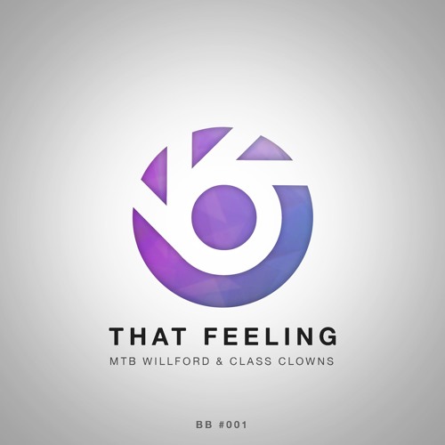 MTBWillford & Class Clowns - That Feeling [BlueBird Release] (Free Download)