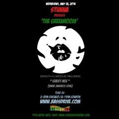 STUNNA Live in The Greenroom with SMOOTH N GROOVE RECORDS Guest Mix May 18 2016