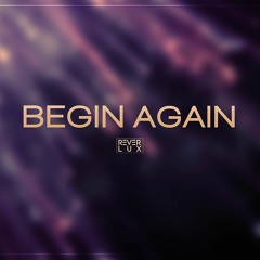 Reverlux - Begin Again (Original Mix)