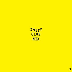DUSTY CLUB MIX
