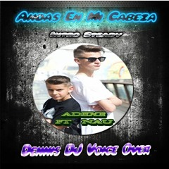 Andas En Mi Cabeza Adexe Ft Nau (Intro Steady 2016 Edit Dennis DeJoTa VoIce OvEr)