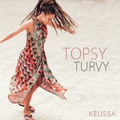 Topsy Turvy (Natural High Music & Anbessa Music)