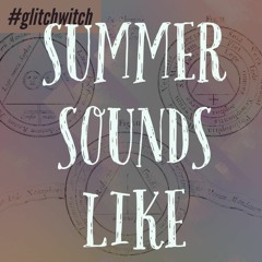 Summer Sounds Like