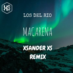 Los Del Rio - Macarena (XSander XS)[Descarga Original Buy]