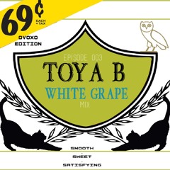 Swisher Sessions: Episode 3 WHITE GRAPE mix by TOYA B