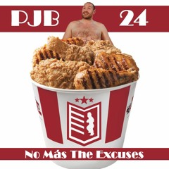 PJB - Episode 24 - No Mas Excusas