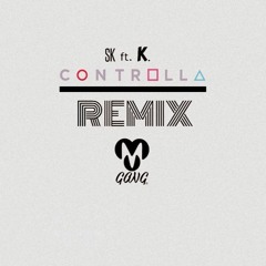 SK - Controlla (OFFICIAL REMIX)
