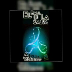 Salsa Baul Al Momento Vol4#Djrp(No Te Acostumbres A Escuchar Siempre Lo Mismoo)#Hablaleeee