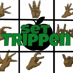 Set Trippin