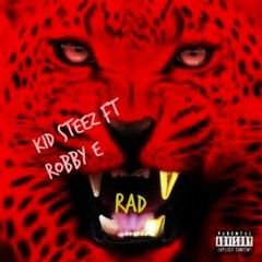 Robby E x Kid Steez - (RAD)