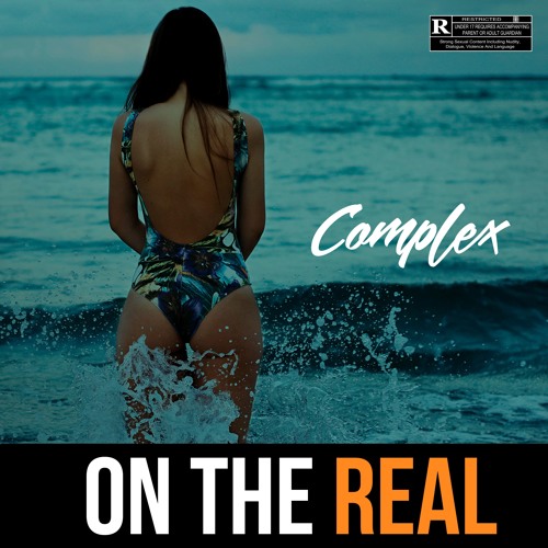 Complex - On The Real