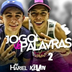 MC Kevin E MC Hariel - Jogo De Palavras 2 (DJ Jorgin)