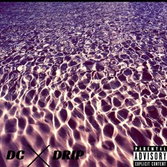 DC Drip Ft (TheBuLRick, PACC, Shah Base, GrizzyG)