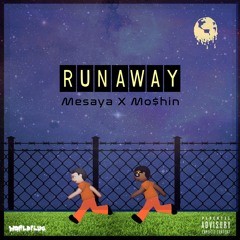 Saya x Mo$hin - RUNAWAY