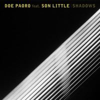 Doe Paoro - Shadows (Ft. Son Little)