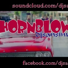 Horn Blow Remix Hardy Sandhu dj sansinya