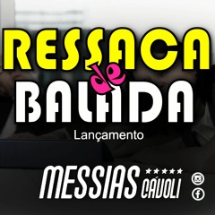 Ressaca De Balada - Messias Cávoli (Clipe Oficial)
