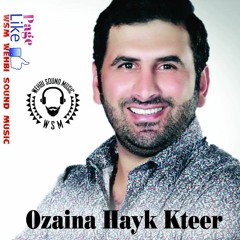 Ozaina Hayk Kteer 2016 أذينة العلي - هيك كتير
