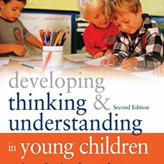 Developing Thinking and Understanding in Young Children: An Introduction for Students  download pdf