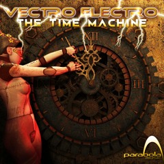Vectro Electro - Idiocrat - (time machine EP 2016)