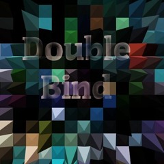 Double Bind