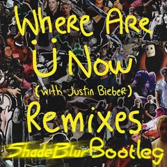 Skrillex And Diplo Ft. Justin Bieber - Where Are Ü Now (Shade Blur Bootleg)