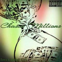 Chasin' Millions [Prod. by B Wellz]