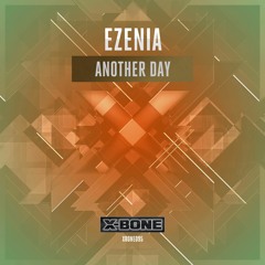 Ezenia - Another Day (#XBONE095)