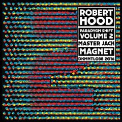 DKMNTL038 // Robert Hood - Paradygm Shift Volume 2