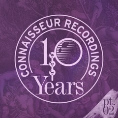 [cns080p2] Various Artists - 10Y of Connaisseur - Part 2