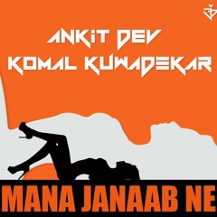 Mana Janaab Ne | Komal Kuwadekar | DEV
