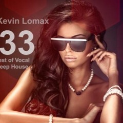 Kevin Lomax - Best of Vocal Deep House # 33
