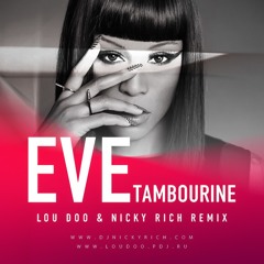 Eve - Tambourine (Lou Doo & Nicky Rich Remix)