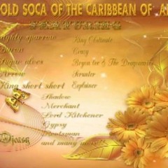 Classic Gold Soca Calypso Of The Caribbean Of All Times Mix By Djeasy