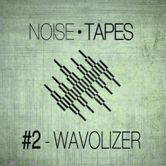 Noise Tapes #2 - Wavolizer