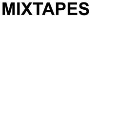 MIXTAPES