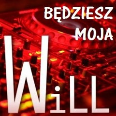 Jorrgus Bedziesz Moja WillBass