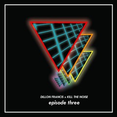DILLON FRANCIS x KILL THE NOISE | LIVE MIX